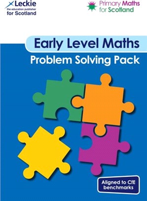 Primary Maths for Scotland Early Level Problem Solving Pack：For Curriculum for Excellence Primary Maths