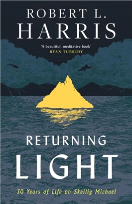 Returning Light：30 Years of Life on Skellig Michael