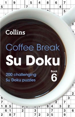 Coffee Break Su Doku Book 6：200 Challenging Su Doku Puzzles