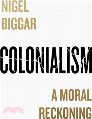 Colonialism：A Moral Reckoning