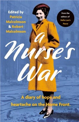A Nurse's War：A Diary of Heroism and Heartache on the Home Front