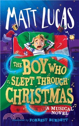 The boy who slept through Christmas : a musical novel