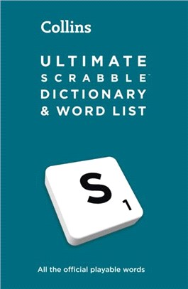 Ultimate SCRABBLE (TM) Dictionary and Word List：All the Official Playable Words, Plus Tips and Strategy