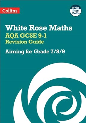 AQA GCSE 9-1 Revision Guide：Aiming for a Grade 7/8/9