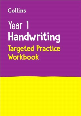 Year 1 Handwriting Targeted Practice Workbook：Ideal for Use at Home