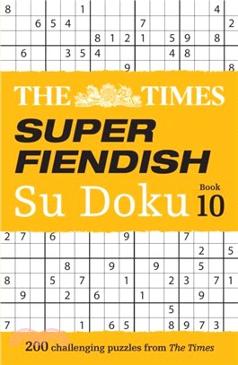 The Times Super Fiendish Su Doku Book 10：200 Challenging Puzzles