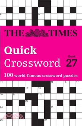 The Times Quick Crossword Book 27：100 General Knowledge Puzzles from the Times 2