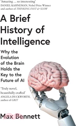 A Brief History of Intelligence：Why the Evolution of the Brain Holds the Key to the Future of Ai