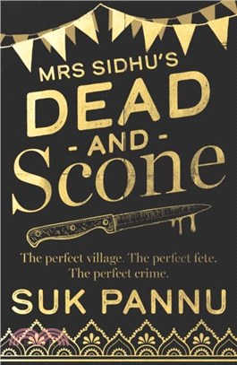 Mrs Sidhu's 'Dead and Scone'