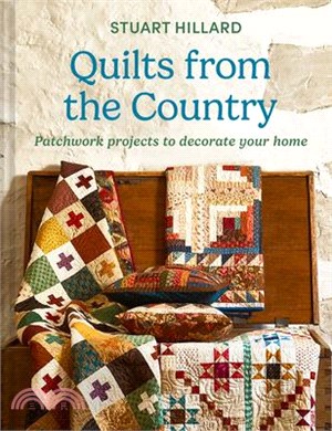 Quilts from the Country: Patchwork Projects to Decorate Your Home