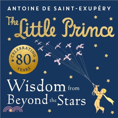 The Little Prince: Wisdom from Beyond the Stars