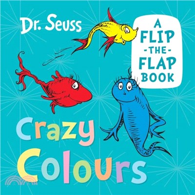 Crazy Colours：A Flip-the-Flap Book