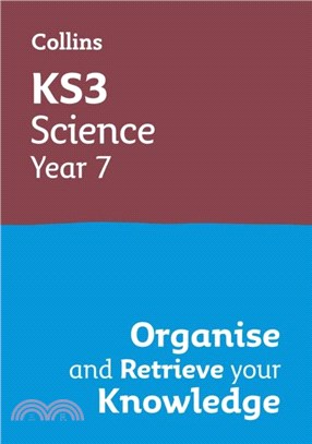 KS3 Science Year 7: Organise and retrieve your knowledge：Ideal for Year 7