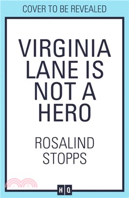 Virginia Lane is Not a Hero