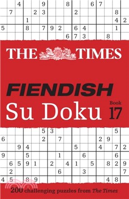 The Times Fiendish Su Doku Book 17：200 Challenging Su Doku Puzzles