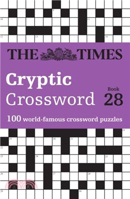 The Times Cryptic Crossword Book 28：100 World-Famous Crossword Puzzles