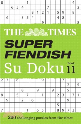 The Times Super Fiendish Su Doku Book 11：200 Challenging Puzzles