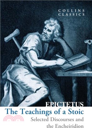 The Teachings of a Stoic: Selected Discourses and the Encheiridion