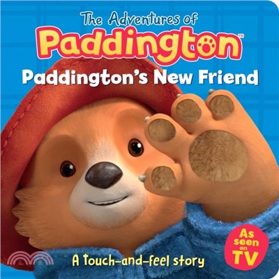 Paddington? New Friend: A touch-and-feel story