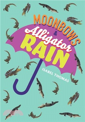 Moonbows and Alligator Rain：Fluency 7