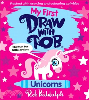 My First Draw With Rob: Unicorns