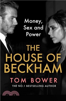 The House of Beckham：Money, Sex and Power