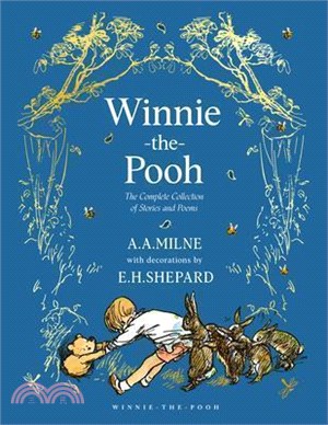 Winnie-The-Pooh: The Complete Collection of Stories and Poems