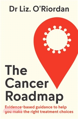 The Cancer Roadmap：Real Science to Guide Your Treatment Path