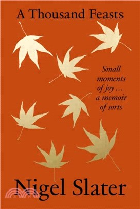 A Thousand Feasts：Small Moments of Joy ??a Memoir of Sorts