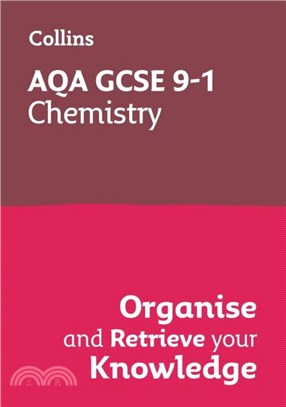 AQA GCSE 9-1 Chemistry Organise and Retrieve Your Knowledge