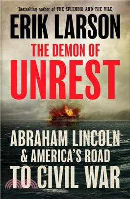 The Demon of Unrest：Abraham Lincoln & America's Road to Civil War