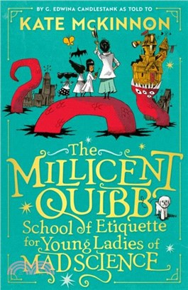 The Millicent Quibb School of Etiquette for Young Ladies of Mad Science