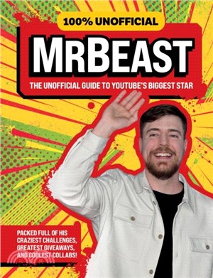 100% Unofficial MrBeast：The Unofficial Guide to Youtube? Biggest Star