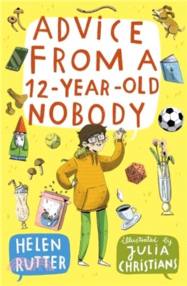 Advice from a 12-Year-Old Nobody