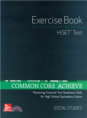 Common Core Achieve HiSET Test Exercise Book ― Social Studies: Mastering Essential Test Readiness Skills