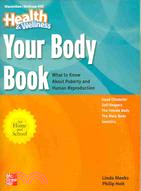 Health And Wellness: Your Body Book