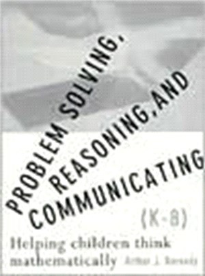 Problem Solving：Reasoning and Communicating, Grades K to 8