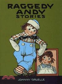 Raggedy Andy Stories ─ Introducing the Little Rag Brother of Raggedy Ann