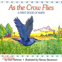 As the Crow Flies ─ A First Book of Maps