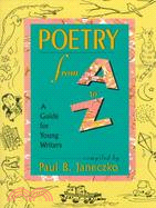 Poetry from A to Z: A Guide for Young Writers