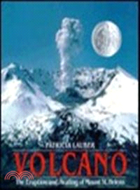 Volcano ─ The Eruption and Healing of Mount St. Helens
