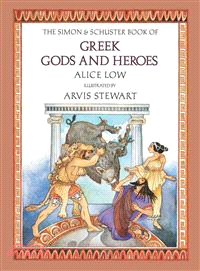 Simon & Schuster Book of Greek Gods & Heroes