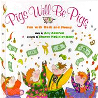 Pigs Will Be Pigs ─ Fun With Math and Money