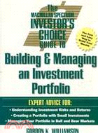 THE MACMILLAN SPECTRUM INVESTOR'S CHOICE GUIDE TO BUILDING AND MANAGING AN INVESTMENT PORTFOLIO