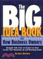 THE BIG IDEA BOOK FOR NEW BUSINESS OWNERS