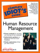 The Complete Idiot's Guide to Human Resource Management