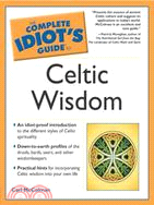 The Complete Idiot's Guide to Celtic Wisdom: By Carl McColman