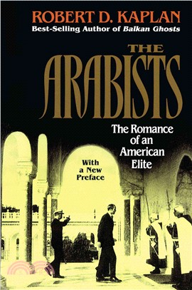 The Arabists ─ The Romance of an American Elite