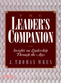 The Leader's Companion ─ Insights on Leadership Through the Ages