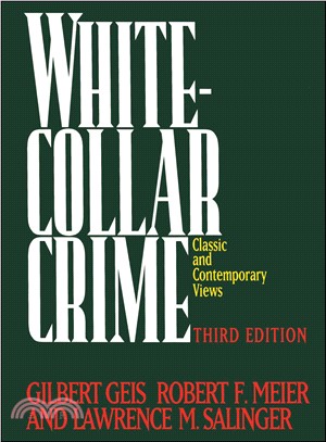 White-Collar Crime: Classic and Contemporary Views